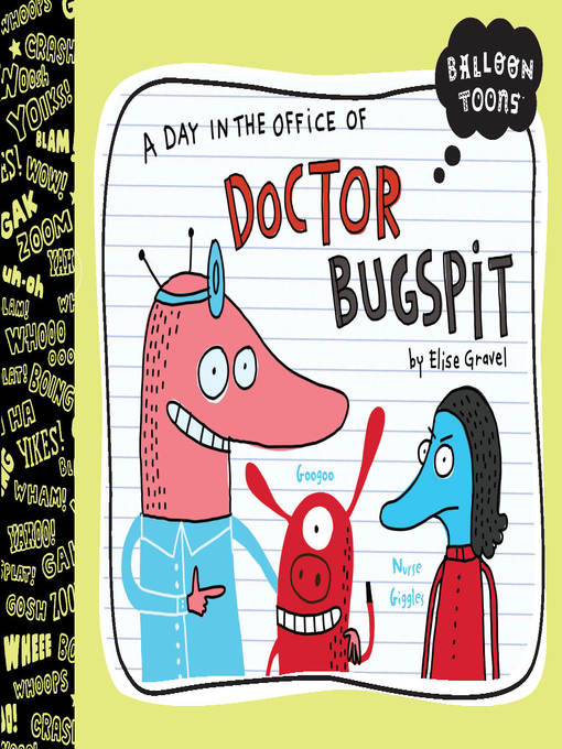 Title details for A Day in the Office of Dr. Bugspit by Elise Gravel - Available